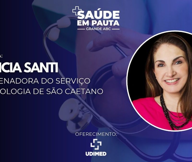 Patrícia Santi destaca avanços na oncologia em São Caetano